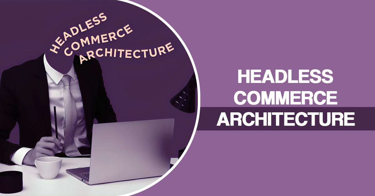 Headless Commerce Architecture