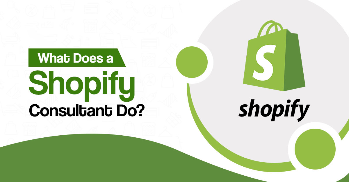 What Does a Shopify Consultant Do