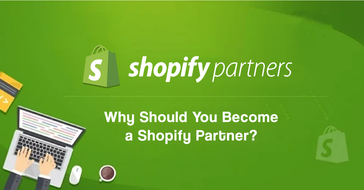 Why Should You Become a Shopify Partner?